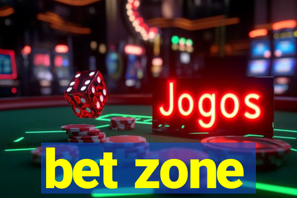 bet zone